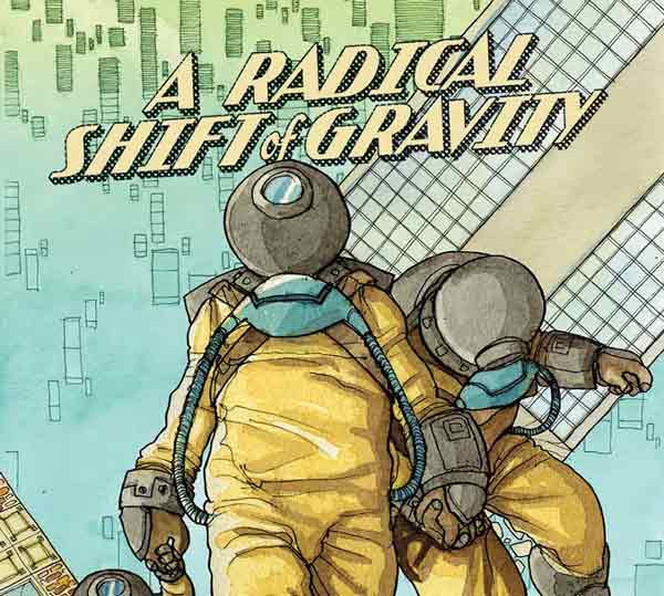 'A Radical Shift of Gravity' gets feature film deal at Hidden Pictures