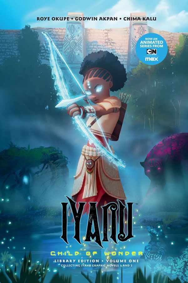 Iyanu Child of Wonder Library Edition: Epic Graphic Novel