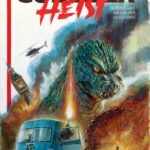 Godzilla: Heist #1: The Ultimate Monster Distraction